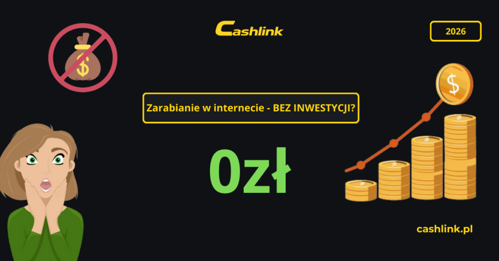 zarabianie bez inwestycji - cashlink